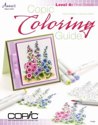 cover of the book Copic Coloring Guide Level 4: Fine Details