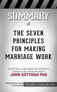 cover of the book Summary of The Seven Principles for Making Marriage Work: A Practical Guide from the Country's Foremost Relationship Expert: Conversation Starters