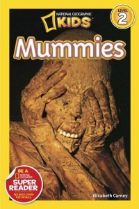 cover of the book National Geographic Readers: Mummies