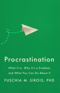 cover of the book Procrastination: What It Is, Why It's a Problem, and What You Can Do About It