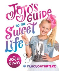 cover of the book JoJo's Guide to the Sweet Life: #PeaceOutHaterz