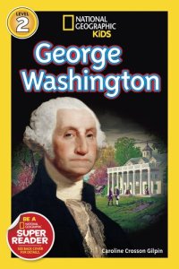 cover of the book National Geographic Readers: George Washington