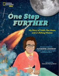 cover of the book One Step Further: My Story of Math, the Moon, and a Lifelong Mission