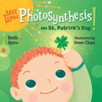 cover of the book Baby Loves Photosynthesis on St. Patrick's Day!