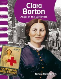 cover of the book Clara Barton: Angel of the Battlefield