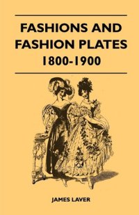 cover of the book Fashions and Fashion Plates 1800-1900