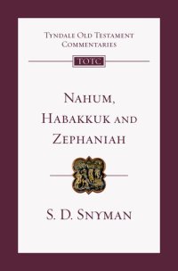 cover of the book Nahum, Habakkuk and Zephaniah: An Introduction and Commentary