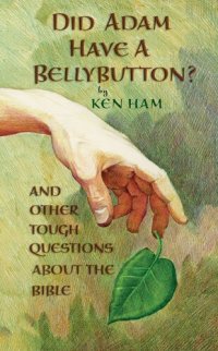 cover of the book Did Adam Have a Bellybutton?: And Other Tough Questions about the Bible