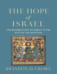 cover of the book The Hope of Israel: The Resurrection of Christ in the Acts of the Apostles