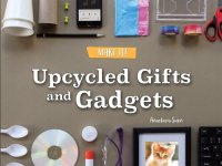 cover of the book Upcycled Gifts and Gadgets