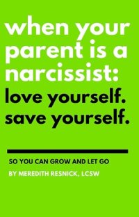 cover of the book When Your Parent Is a Narcissist