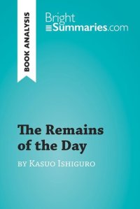 cover of the book The Remains of the Day by Kazuo Ishiguro (Book Analysis): Detailed Summary, Analysis and Reading Guide