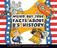 cover of the book Weird-But-True Facts about U.S. History