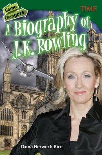 cover of the book Game Changers: A Biography of J. K. Rowling