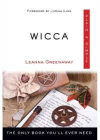 cover of the book Wicca, Plain & Simple: The Only Book You'll Ever Need