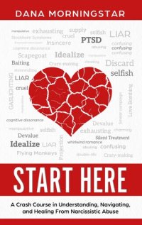 cover of the book Start Here: A Crash Course in Understanding, Navigating, and Healing From Narcissistic Abuse