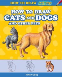 cover of the book How to Draw Cats and Dogs and Other Pets