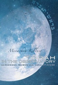 cover of the book Torah in the Observatory: Gersonides, Maimonides, Song of Songs