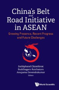 cover of the book China's Belt And Road Initiative In ASEAN: Growing Presence, Recent Progress And Future Challenges