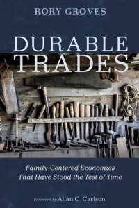 cover of the book Durable Trades: Family-Centered Economies That Have Stood the Test of Time