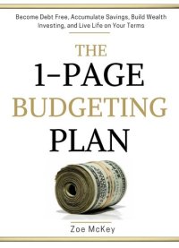 cover of the book The 1-Page Budgeting Plan: Become Debt Free, Accumulate Savings, Build Wealth Investing, and Live Life on Your Terms