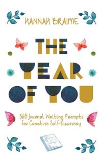 cover of the book The Year of You: 365 Journal Writing Prompts for Creative Self-Discovery