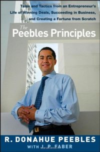 cover of the book The Peebles Principles: Tales and Tactics from an Entrepreneur's Life of Winning Deals, Succeeding in Business, and Creating a Fortune from Scratch