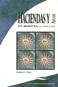 cover of the book Haciendas y Ayllus en Bolivia, ss. XVIII y XIX