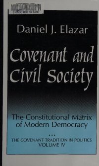 cover of the book Covenant and Civil Society: Constitutional Matrix of Modern Democracy (Covenant Traditions in Politics Series)