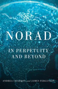 cover of the book NORAD: In Perpetuity and Beyond