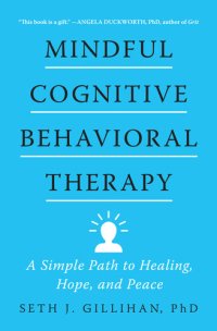 cover of the book Mindful Cognitive Behavioral Therapy: a Simple Path to Healing, Hope, and Peace