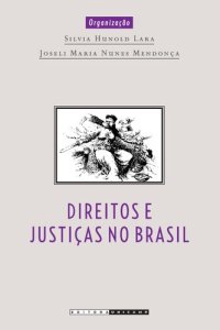 cover of the book Direitos e justiças no Brasil: ensaios de história social