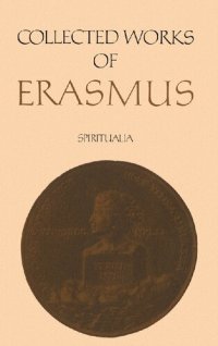 cover of the book Collected Works of Erasmus, Volume 66: Spiritualia: Enchiridon / De contemptu mundi / De vidua christiana