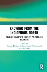 cover of the book Knowing from the Indigenous North: Sámi Approaches to History, Politics and Belonging