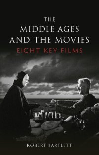 cover of the book The Middle Ages and the movies: eight key films