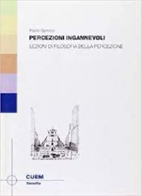 cover of the book Percezioni ingannevoli. Lezioni di filosofia della percezione