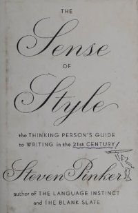 cover of the book The sense of style: the thinking person's guide to writing in the 21st century