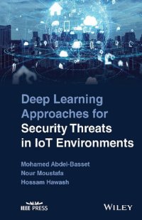 cover of the book Deep Learning Approaches for Security Threats in IoT Environments