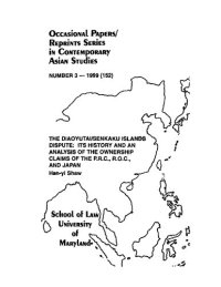 cover of the book The Diaoyutai/Senkaku Islands dispute : its history and an analysis of the ownership claims of the P.R.C., R.O.C., and Japan