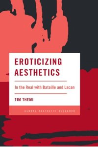 cover of the book Eroticizing aesthetics: in the real with Bataille and Lacan