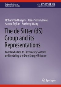 cover of the book The de Sitter (dS) Group and its Representations: An Introduction to Elementary Systems and Modeling the Dark Energy Universe