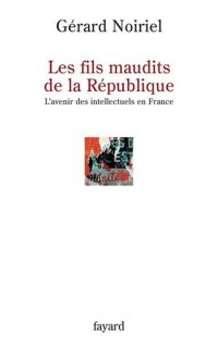 cover of the book Les fils maudits de la République: L'avenir des intellectuels en France