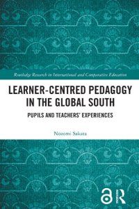 cover of the book Learner-Centred Pedagogy in the Global South: Pupils and Teachers’ Experiences