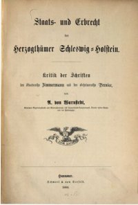 cover of the book Staats- und Erbrecht der Herzogtümer Schleswig-Holstein ; Kritik der Schriften des Staatsrats Zimmermann und des Geheimrats Pernice