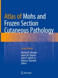 cover of the book Atlas of Mohs and Frozen Section Cutaneous Pathology