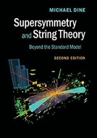 cover of the book Supersymmetry and String Theory, Second Edition. Beyond the Standard Model