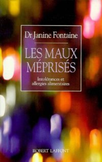 cover of the book Les maux méprisés. Intolérances et allergies alimentaires