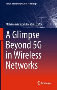 cover of the book A Glimpse Beyond 5G in Wireless Networks