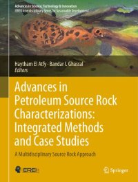 cover of the book Advances in Petroleum Source Rock Characterizations: Integrated Methods and Case Studies: A Multidisciplinary Source Rock Approach