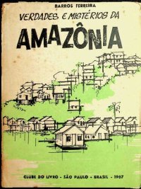 cover of the book Verdades e Mistérios da Amazônia